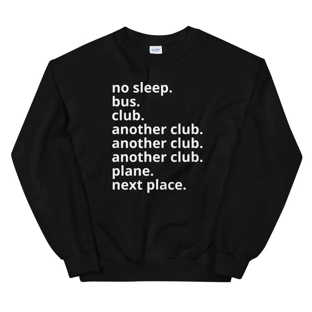 No Sleep Sweatshirt