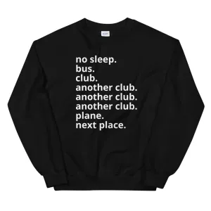 No Sleep Sweatshirt