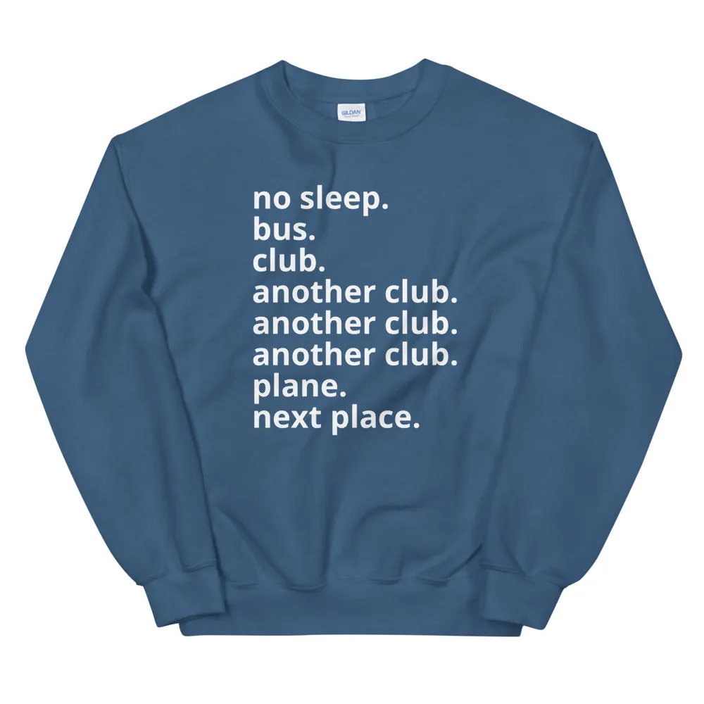 No Sleep Sweatshirt