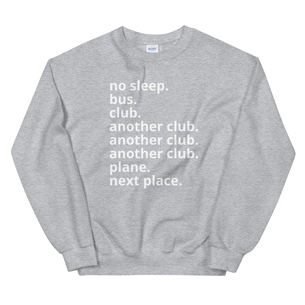 No Sleep Sweatshirt