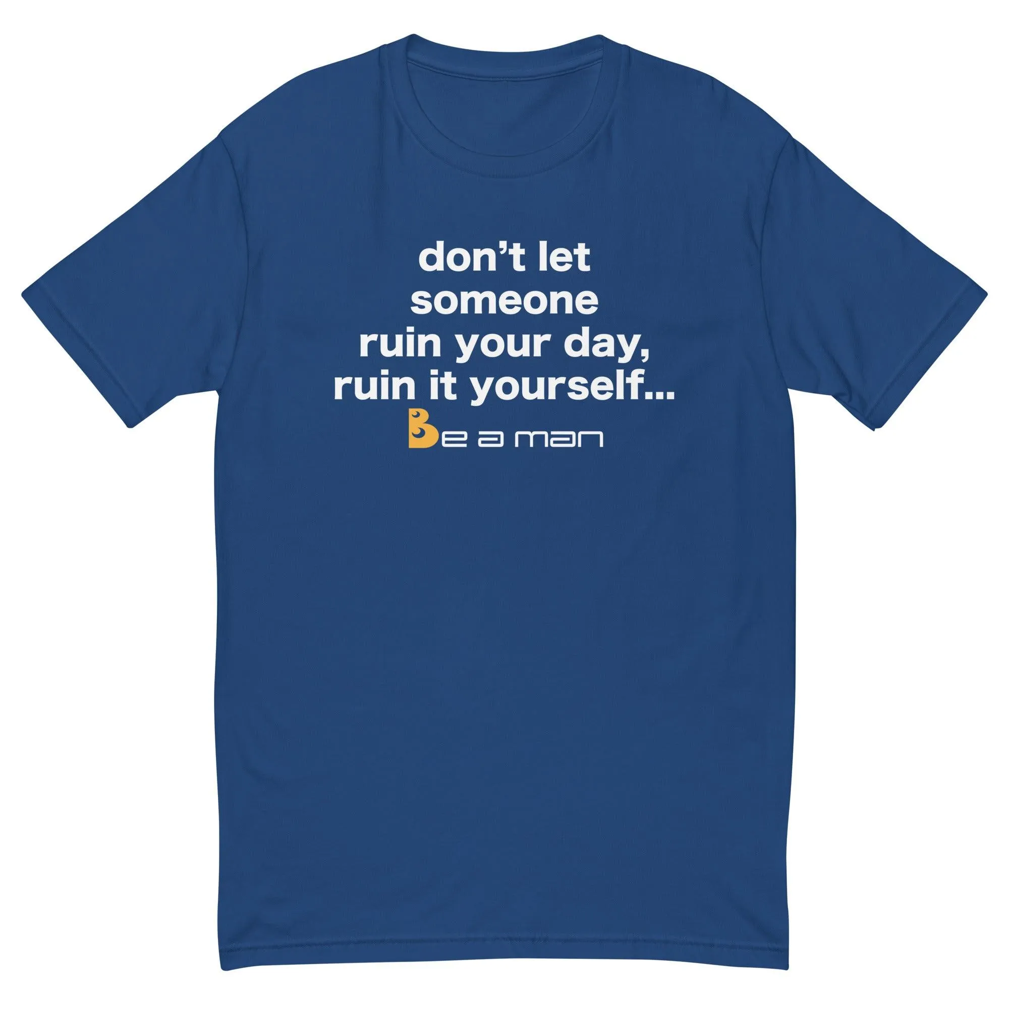 Ruin Your Own Day Short Sleeve T-shirt