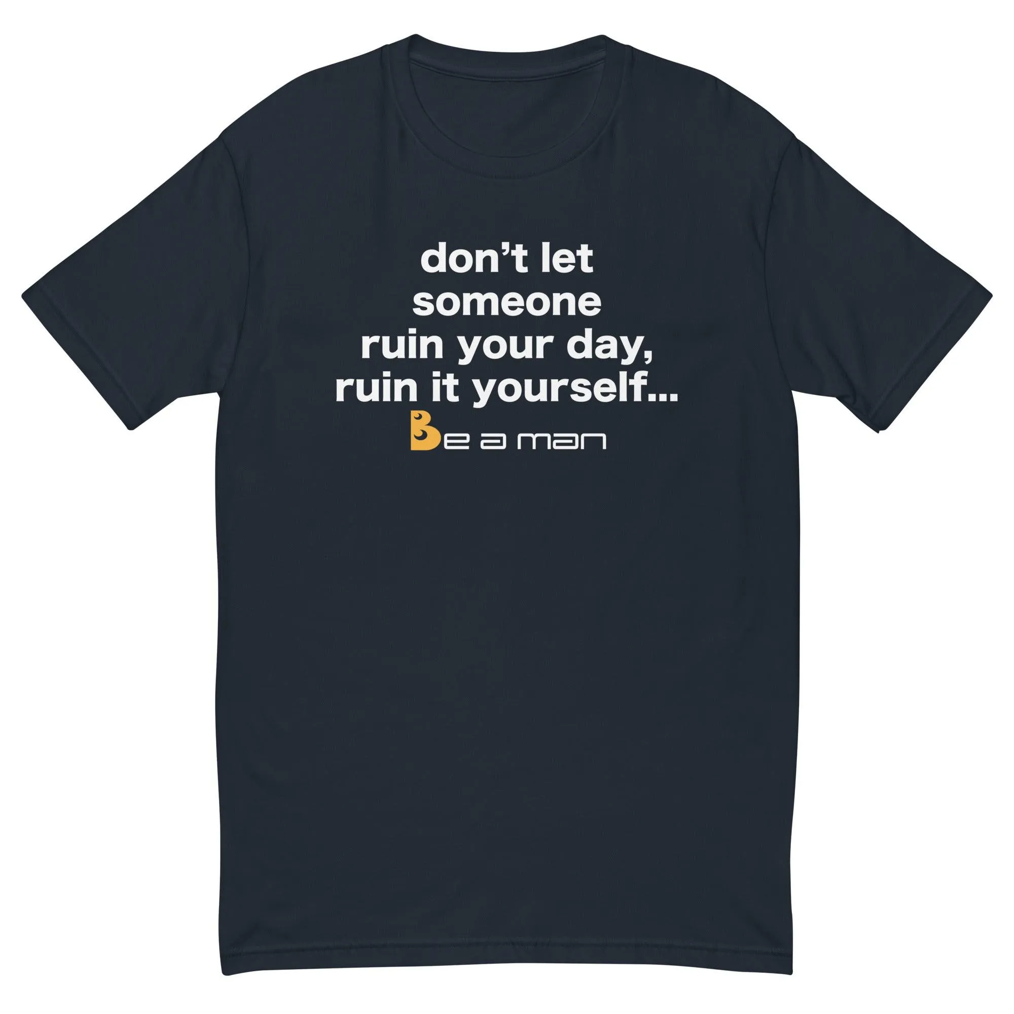 Ruin Your Own Day Short Sleeve T-shirt